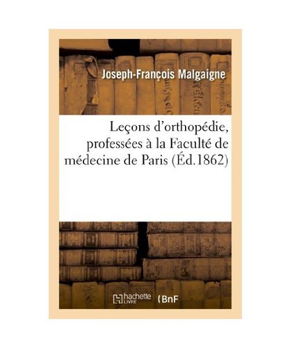 Leçons orthopédie - leçons, d'orthopédie